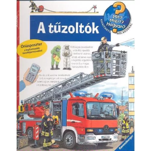 A tűzoltók /Mit? Miért? Hogyan?