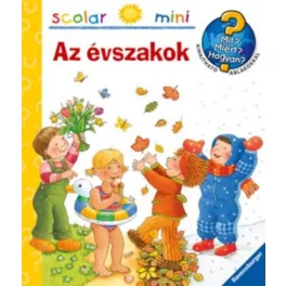Az évszakok /Mit? Miért? Hogyan? - Scolar mini 8.
