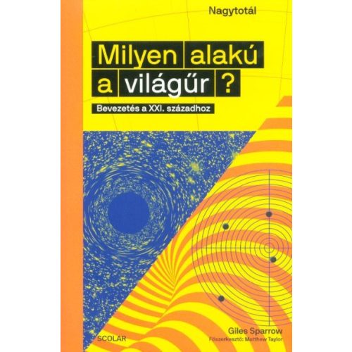 Milyen alakú a világűr? - Bevezetés a XXI. századhoz