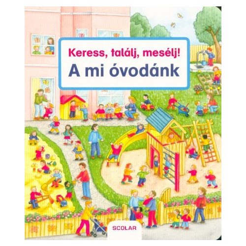 Keress, találj, mesélj! - A mi óvodánk