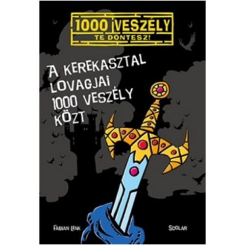 A kerekasztal lovagjai 1000 veszély közt /1000 veszély - Te döntesz!