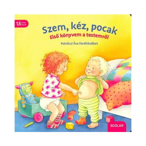 Szem, kéz, pocak - Első könyvem a testemről