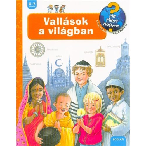 Vallások a világban /Mit? Miért? Hogyan? 46.