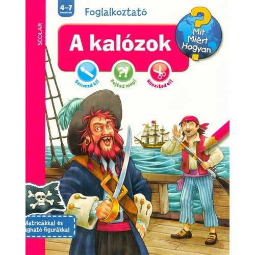 A kalózok /Mit? Miért? Hogyan? - Foglalkoztató