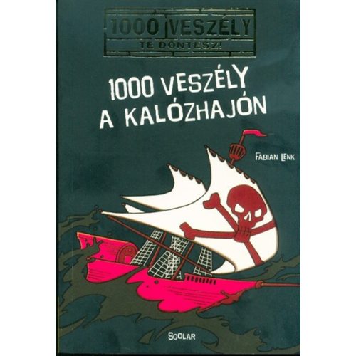 1000 veszély a kalózhajón /1000 veszély - Te döntesz! 5.