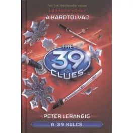 The 39 Clues - A 39 kulcs 03. /A kardtolvaj
