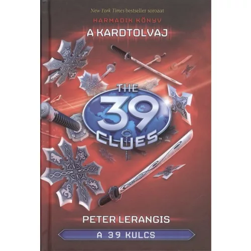 The 39 Clues - A 39 kulcs 03. /A kardtolvaj