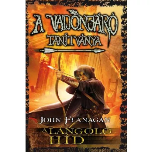 A vadonjáró tanítványa 2. - A lángoló híd (kemény)