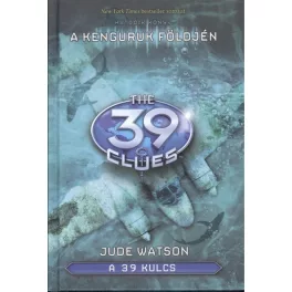 The 39 Clues - A 39 kulcs 06. /A kenguruk földjén