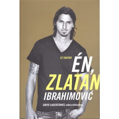 Ez vagyok én, Zlatan Ibrahimovic