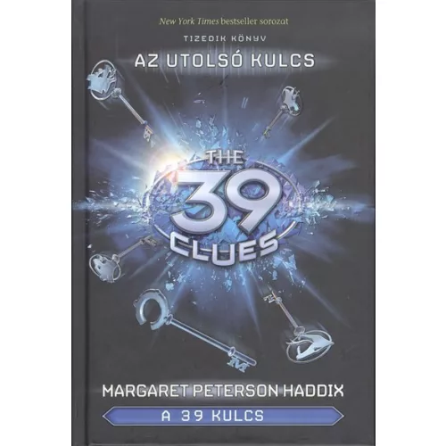 The 39 Clues - A 39 kulcs 10. /Az utolsó kulcs