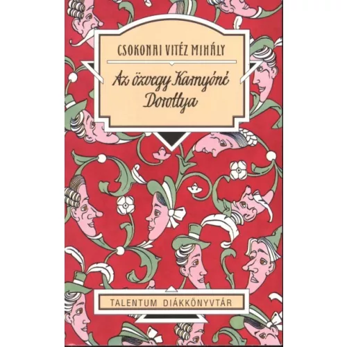 Az özvegy Karnyóné Dorottya /Talentum diákkönyvtár