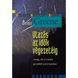   Utazás az idők végezetéig - Anyag, élet és értelem egy fejlődő univerzumban