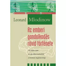   Az emberi gondolkodás rövid története /Az ember útja az első kőszerszámoktól a kozmosz megismeréséig