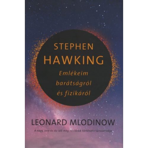 Stephen Hawking - Emlékeim barátságról és fizikáról