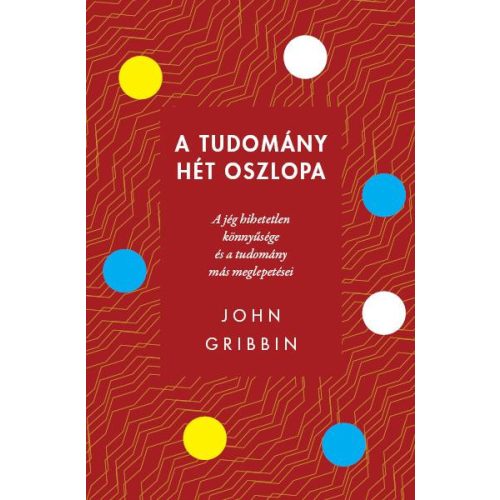 A tudomány hét oszlopa - A jég hihetetlen könnyűsége és a tudomány más meglepetései