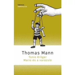   Tonio Kröger, Mario és a varázsló - Talentum Diákkönyvtár
