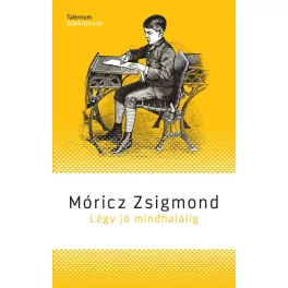   Légy jó mindhalálig - Talentum Diákkönyvtár (új kiadás).