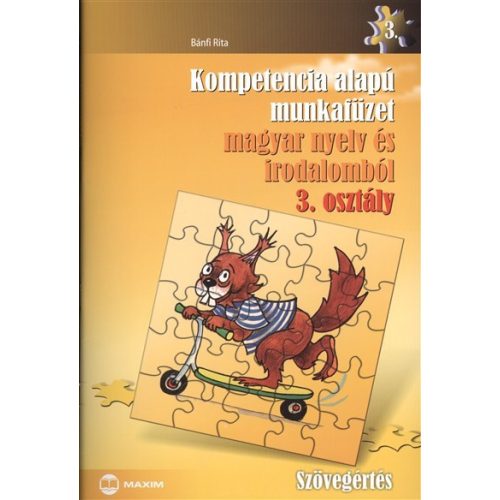 Kompetencia alapú munkafüzet magyar nyelv és irodalomból 3. osztály - szövegértés