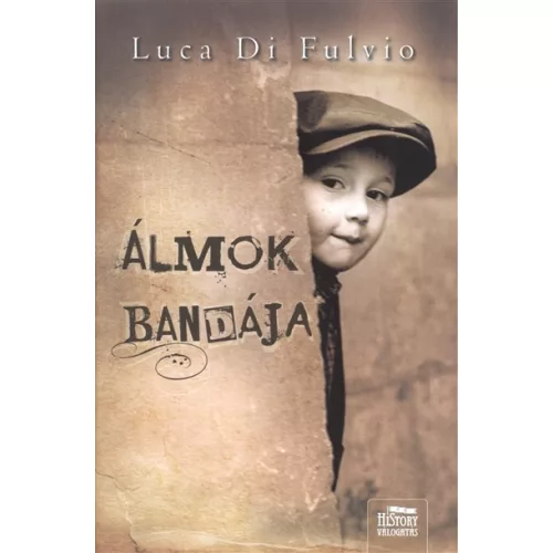 Álmok bandája /Kemény