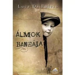 Álmok bandája /Puha