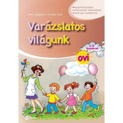 Varázslatos világunk ovi 4-6 éveseknek /Matricás melléklettel