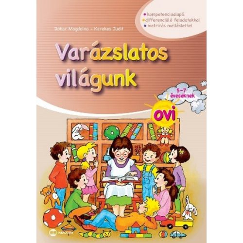 Varázslatos világunk ovi 5-7 éveseknek /Matricás melléklettel