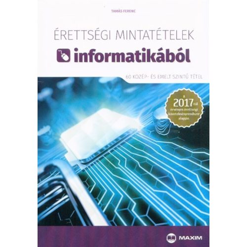 Érettségi mintatételek informatikából (60 közép- és emelt szintű tétel)