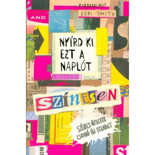 Nyírd ki ezt a naplót - Színesen /Színes ötletek, csomó új feladat