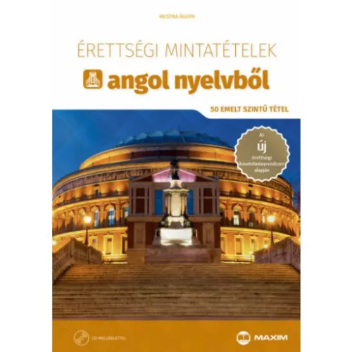 Érettségi mintatételek angol nyelvből (50 emelt szintű tétel) CD-melléklettel