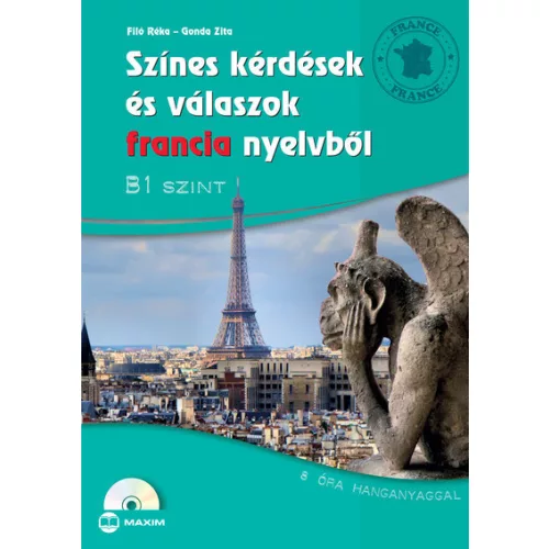 Színes kérdések és válaszok francia nyelvből - B1 szinten (CD melléklettel)