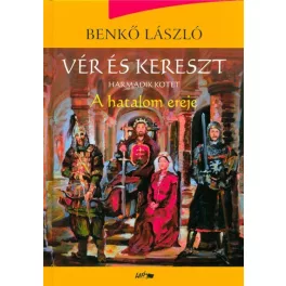 A hatalom ereje /Vér és kereszt 3.