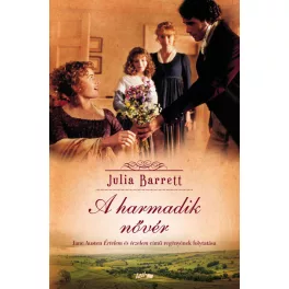   A harmadik nővér - Jane Austen Értelem és érzelem című regényének folytatása (új kiadás)