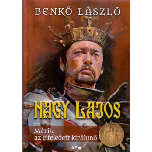 Nagy Lajos V. - Mária, az elfeledett királynő