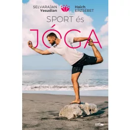   Sport és jóga - Ősi hindu testgyakorlatok és légzésszabályozás európaiak számára (új kiadás)