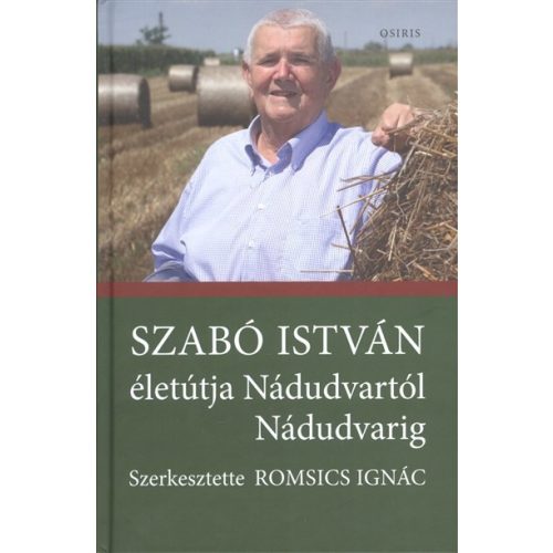 Szabó István életútja Nádudvartól Nádudvarig