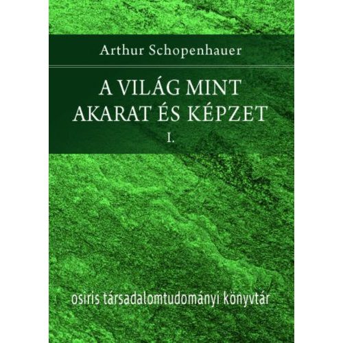 A világ mint akarat és képzet I-II.