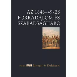   Az 1848-49-es forradalom és szabadságharc - Nemzet és emlékezet