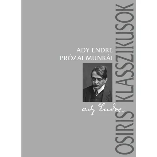 Ady Endre prózai munkái - Osiris klasszikusok