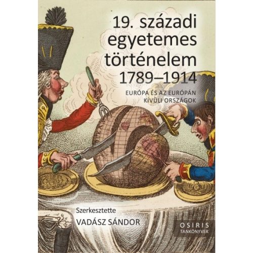 19. századi egyetemes történelem 1789-1914 - Európa és az Európán kívüli országok