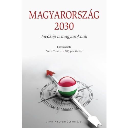 Magyarország 2030 - Jövőkép a magyaroknak