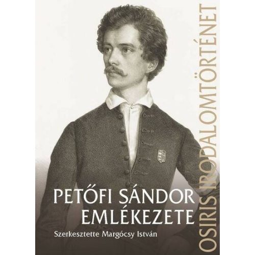 Petőfi sándor emlékezete - Osiris irodalomtörténet