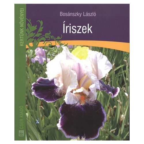 Íriszek /Kertünk növényei