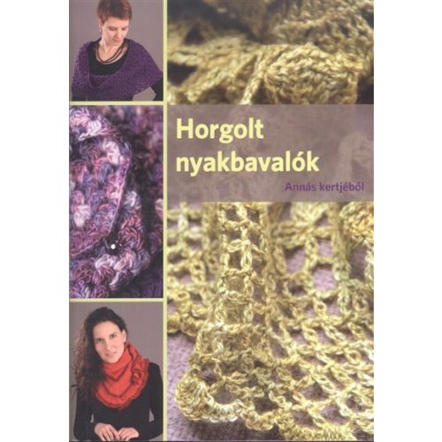 Horgolt nyakbavalók /Annás kertjéből