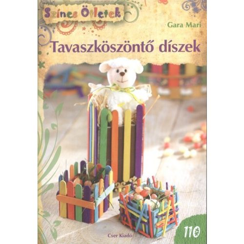 Tavaszköszöntő díszek /Színes ötletek 110.