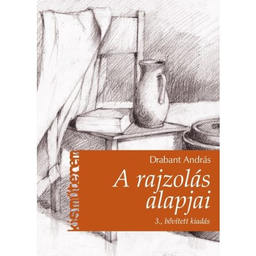 A rajzolás alapjai /Kis műterem (3. kiadás)