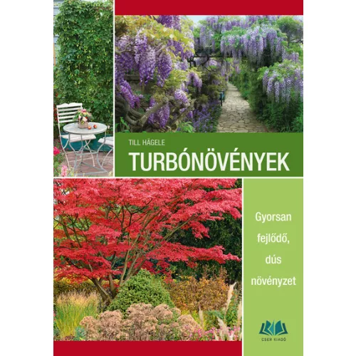Turbónövények - Gyorsan fejlődő, dús növényzet