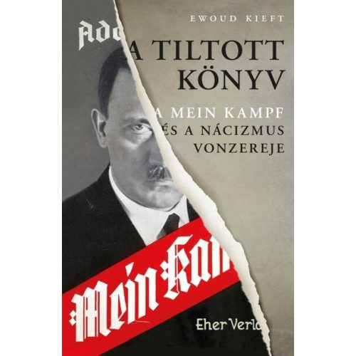 A tiltott könyv - A Mein Kampf és a nácizmus vonzereje