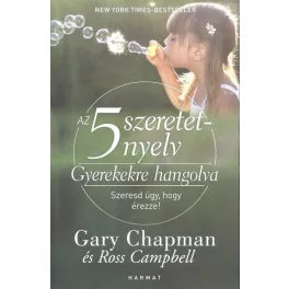 Az 5 szeretetnyelv: Gyerekekre hangolva