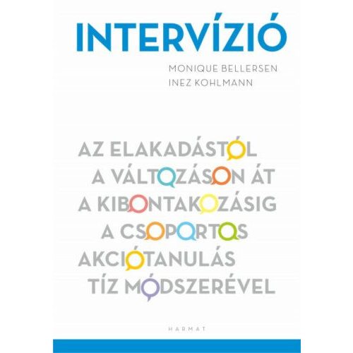 Intervízió - Az elakadástól a változáson át a kibontakozásig a csoportos akciótanulás tíz módszerével